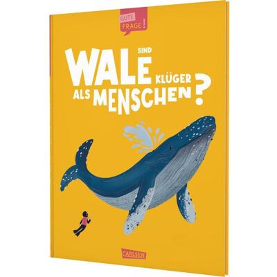 Carlsen Sind Wale klüger als Menschen? (Gute Frage!) Carlsen Sind Wale klüger als Menschen? (Gute Frage!)