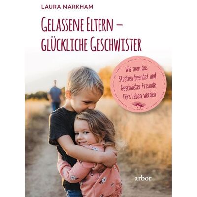 Arbor Gelassene Eltern - glückliche Geschwister Arbor Gelassene Eltern - glückliche Geschwister