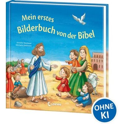 Loewe Mein erstes Bilderbuch von der Bibel Loewe Mein erstes Bilderbuch von der Bibel