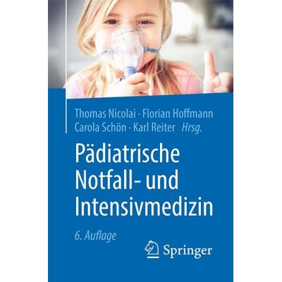 Springer Berlin Pädiatrische Notfall- und Intensivmedizin Springer Berlin Pädiatrische Notfall- und Intensivmedizin