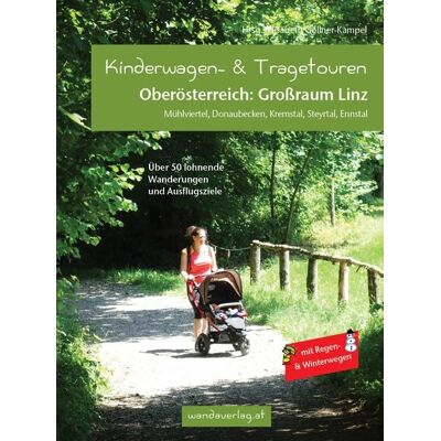 Wandaverlag Kinderwagen- & Tragetouren Oberösterreich: Großraum Linz Wandaverlag Kinderwagen- & Tragetouren Oberösterreich: Großraum Linz