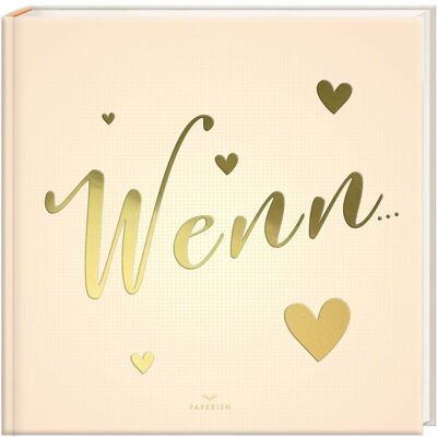 Paperish Verlag GmbH WENN… Wenn Buch zum Selbstgestalten Paperish Verlag GmbH WENN… Wenn Buch zum Selbstgestalten