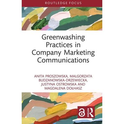 Taylor & Francis eBooks Greenwashing Practices in Company Marketing Communications Taylor & Francis eBooks Greenwashing Practices in Company Marketing Communications