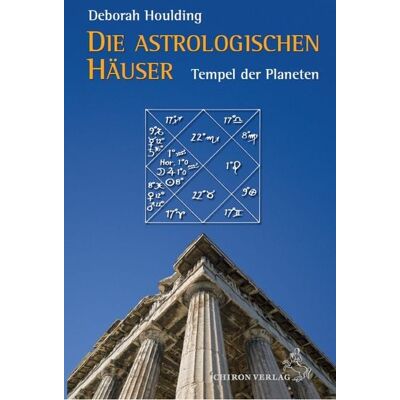 Chiron Die astrologischen Häuser – Tempel der Planeten Chiron Die astrologischen Häuser – Tempel der Planeten