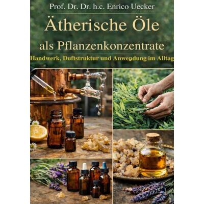 Epubli „Ätherische Öle als Pflanzenkonzentrate“ Epubli „Ätherische Öle als Pflanzenkonzentrate“