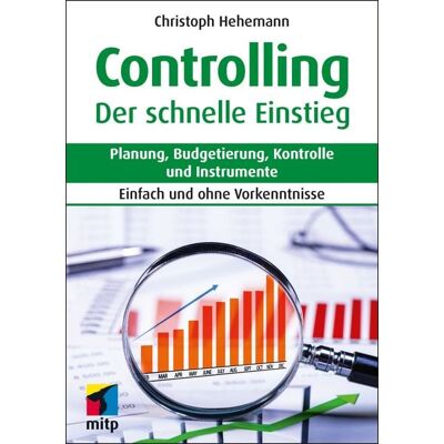 Mitp Verlags GmbH & Co.KG Controlling - Der schnelle Einstieg Mitp Verlags GmbH & Co.KG Controlling - Der schnelle Einstieg