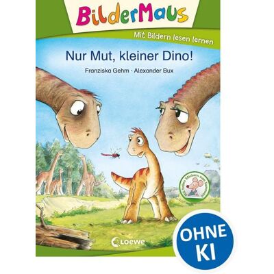 Loewe Bildermaus - Nur Mut, kleiner Dino! Loewe Bildermaus - Nur Mut, kleiner Dino!