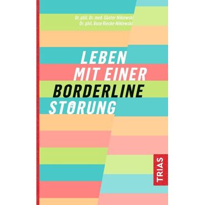 TRIAS Leben mit einer Borderline-Störung TRIAS Leben mit einer Borderline-Störung