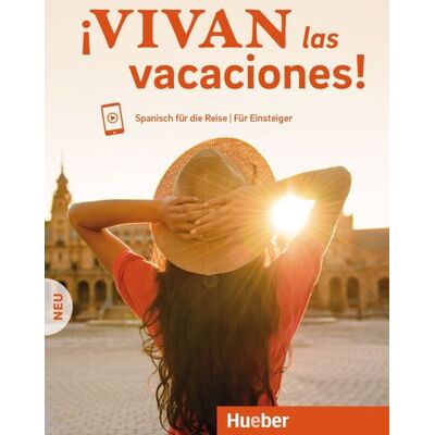Hueber ¡Vivan las vacaciones! Neu Hueber ¡Vivan las vacaciones! Neu