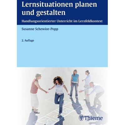 Thieme Lernsituationen planen und gestalten Thieme Lernsituationen planen und gestalten