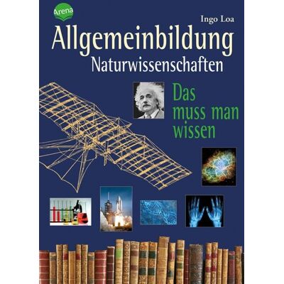 Arena Allgemeinbildung. Naturwissenschaften Arena Allgemeinbildung. Naturwissenschaften