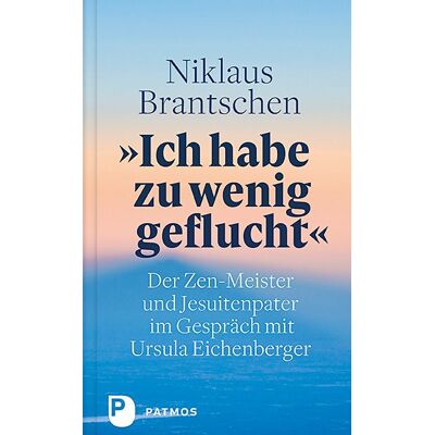 Patmos Verlag """Ich habe zu wenig geflucht""" Patmos Verlag """Ich habe zu wenig geflucht"""