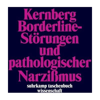 Suhrkamp Borderline-Störungen und pathologischer Narzißmus Suhrkamp Borderline-Störungen und pathologischer Narzißmus