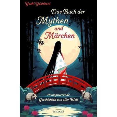 Irisiana Das Buch der Mythen und Märchen Irisiana Das Buch der Mythen und Märchen