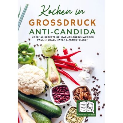 Bookmundo Direct Kochen in Großdruck - Anti-Candida Bookmundo Direct Kochen in Großdruck - Anti-Candida
