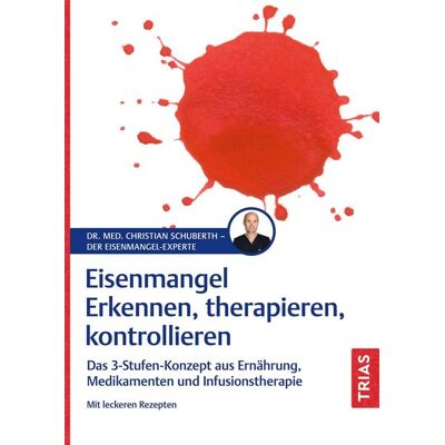 TRIAS Eisenmangel - Erkennen, therapieren, kontrollieren TRIAS Eisenmangel - Erkennen, therapieren, kontrollieren