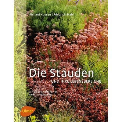 Verlag Eugen Ulmer Die Stauden und ihre Lebensbereiche Verlag Eugen Ulmer Die Stauden und ihre Lebensbereiche