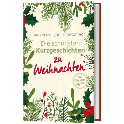 Camino Die schönsten Kurzgeschichten zu Weihnachten Camino Die schönsten Kurzgeschichten zu Weihnachten