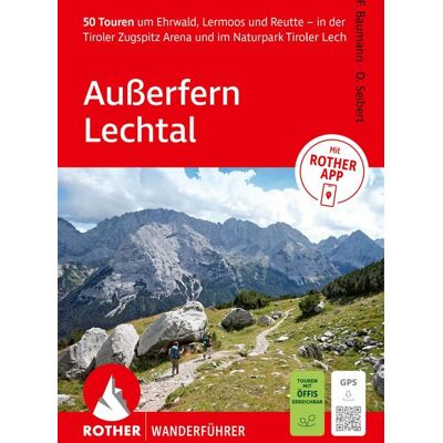 Rother Bergverlag ROTHER Wanderführer Außerfern - Lechtal. 50 Touren um Ehrwald, Lermoos und Reutte – in der Tiroler Zugspitz Arena und im Naturpark Tiroler Lech Rother Bergverlag ROTHER Wanderführer Außerfern - Lechtal. 50 Touren um Ehrwald, Lermoos und Reutte – in der Tiroler Zugspitz Arena und im Naturpark Tiroler Lech