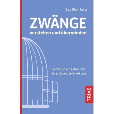 TRIAS Zwänge verstehen und überwinden TRIAS Zwänge verstehen und überwinden