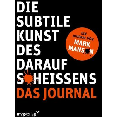 Mvg Die subtile Kunst des Daraufscheißens: Das Journal Mvg Die subtile Kunst des Daraufscheißens: Das Journal