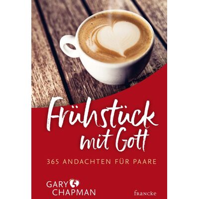 Francke-Buch Frühstück mit Gott Francke-Buch Frühstück mit Gott
