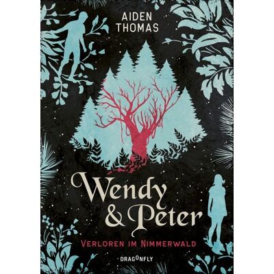 Dragonfly Wendy & Peter. Verloren im Nimmerwald Dragonfly Wendy & Peter. Verloren im Nimmerwald
