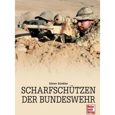 Motorbuch Verlag Scharfschützen der Bundeswehr Motorbuch Verlag Scharfschützen der Bundeswehr