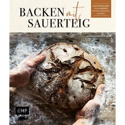 Edition Michael Fischer Backen mit Sauerteig: Wurzel-Brot, Emmer-Krustenbrot, Baguette, Bagels, Vinschgerl und mehr Edition Michael Fischer Backen mit Sauerteig: Wurzel-Brot, Emmer-Krustenbrot, Baguette, Bagels, Vinschgerl und mehr