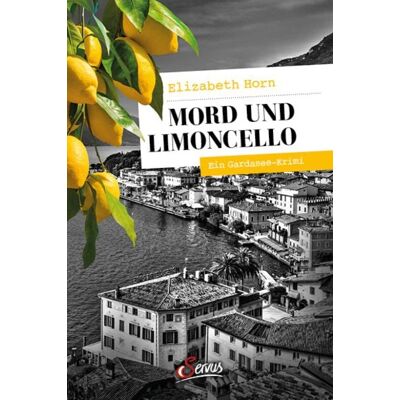 Servus Mord und Limoncello Servus Mord und Limoncello