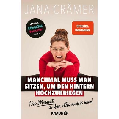 Knaur eBook Manchmal muss man sitzen, um den Hintern hochzukriegen Knaur eBook Manchmal muss man sitzen, um den Hintern hochzukriegen