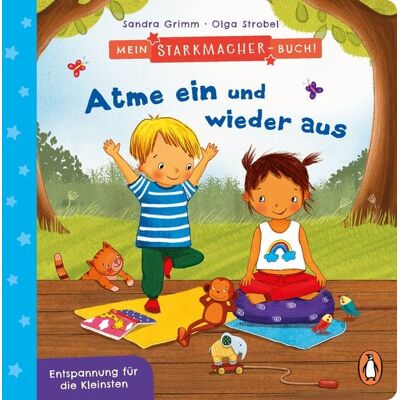 Penguin Junior Mein Starkmacher-Buch! - Atme ein und wieder aus Penguin Junior Mein Starkmacher-Buch! - Atme ein und wieder aus