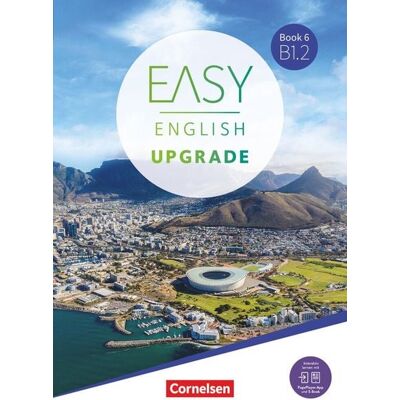 Cornelsen Verlag Easy English Upgrade - Englisch für Erwachsene - Allgemeine Ausgabe - Book 6: B1.2 Cornelsen Verlag Easy English Upgrade - Englisch für Erwachsene - Allgemeine Ausgabe - Book 6: B1.2