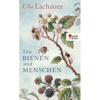Rowohlt eBooks Von Bienen und Menschen Rowohlt eBooks Von Bienen und Menschen