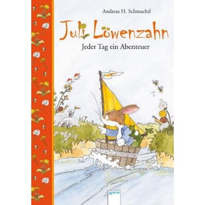 Arena Juli Löwenzahn - Jeder Tag ein Abenteuer Arena Juli Löwenzahn - Jeder Tag ein Abenteuer