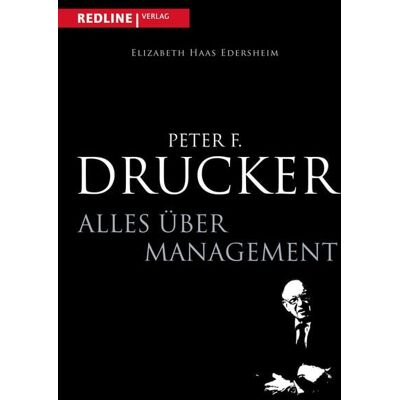 Redline Peter F. Drucker - Alles über Management Redline Peter F. Drucker - Alles über Management
