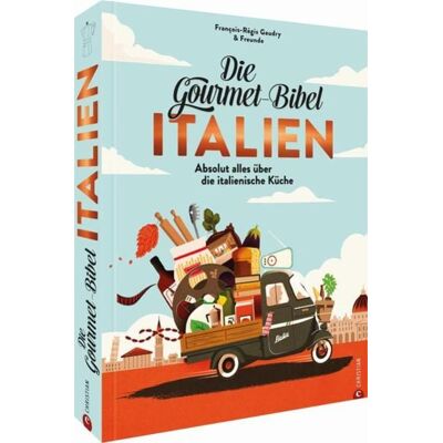 Christian Die Gourmet-Bibel Italien Christian Die Gourmet-Bibel Italien