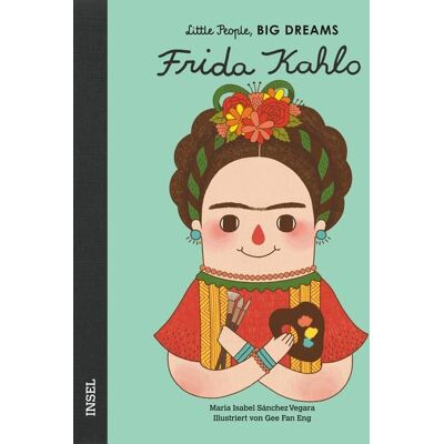 Insel Verlag Frida Kahlo – Little People, BIG DREAMS (Deutsche Ausgabe) Insel Verlag Frida Kahlo – Little People, BIG DREAMS (Deutsche Ausgabe)