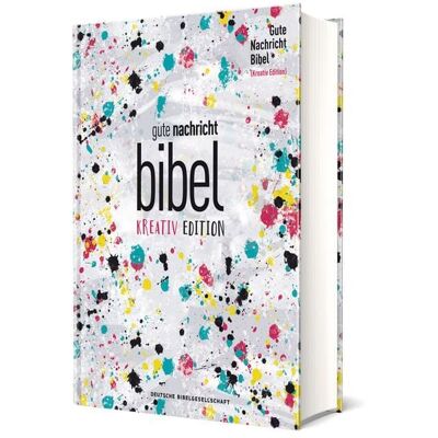 Deutsche Bibelgesellschaft Gute Nachricht Bibel. Kreativ-Edition (ohne Apokryphen). Deutsche Bibelgesellschaft Gute Nachricht Bibel. Kreativ-Edition (ohne Apokryphen).