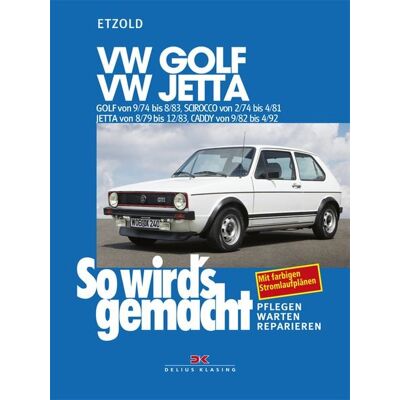 Delius Klasing VW Golf 9/74-8/83, VW Scirocco 2/74-4/81, VW Jetta 8/79-12/83, VW Caddy 9/82-4/92 Delius Klasing VW Golf 9/74-8/83, VW Scirocco 2/74-4/81, VW Jetta 8/79-12/83, VW Caddy 9/82-4/92