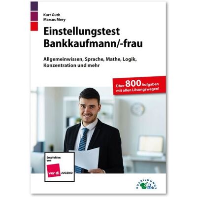 Ausbildungspark Einstellungstest Bankkaufmann / Bankkauffrau Ausbildungspark Einstellungstest Bankkaufmann / Bankkauffrau