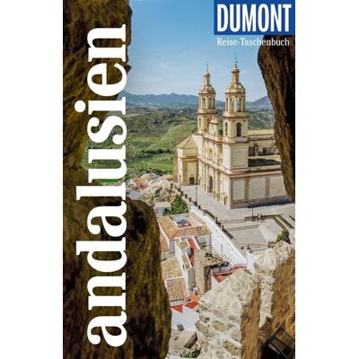 MairDuMont DUMONT Reise-Taschenbuch Reiseführer Andalusien MairDuMont DUMONT Reise-Taschenbuch Reiseführer Andalusien