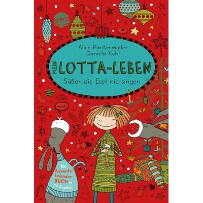 Arena Mein Lotta-Leben. Süßer die Esel nie singen Arena Mein Lotta-Leben. Süßer die Esel nie singen