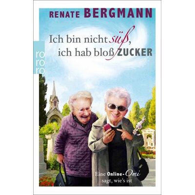 Rowohlt eBooks Ich bin nicht süß, ich hab bloß Zucker Rowohlt eBooks Ich bin nicht süß, ich hab bloß Zucker