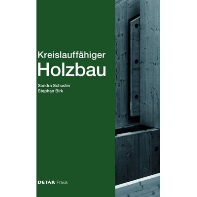 Detail Architecture Kreislauffähiger Holzbau Detail Architecture Kreislauffähiger Holzbau