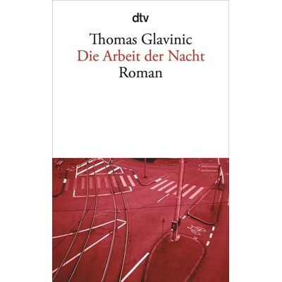 dtv Die Arbeit der Nacht dtv Die Arbeit der Nacht
