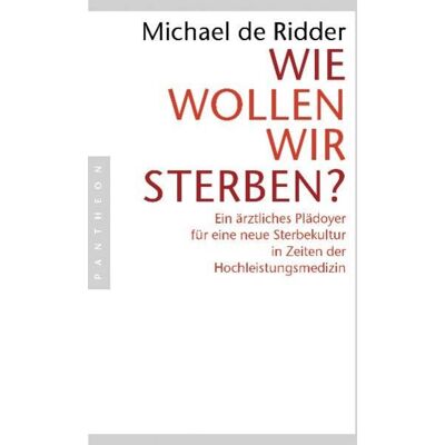 Pantheon Wie wollen wir sterben? Pantheon Wie wollen wir sterben?