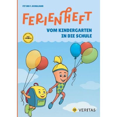 VERITAS Verlags- und Handelsgesellschaft m.b.H. Ferienheft. Vom Kindergarten in die Schule. Lehrplan 2023 VERITAS Verlags- und Handelsgesellschaft m.b.H. Ferienheft. Vom Kindergarten in die Schule. Lehrplan 2023