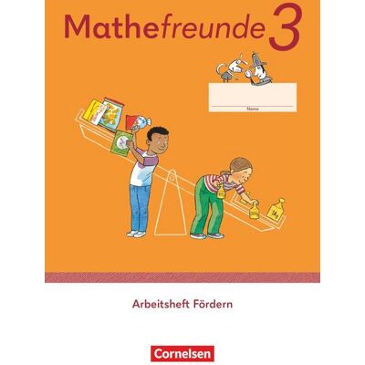 Cornelsen Verlag Mathefreunde - Allgemeine Ausgabe 2022 - 3. Schuljahr Cornelsen Verlag Mathefreunde - Allgemeine Ausgabe 2022 - 3. Schuljahr