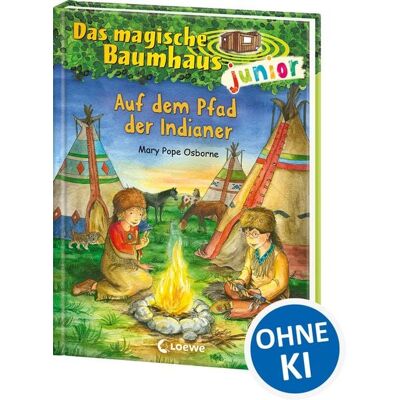 Loewe Das magische Baumhaus junior (Band 16) - Auf dem Pfad der Indianer Loewe Das magische Baumhaus junior (Band 16) - Auf dem Pfad der Indianer